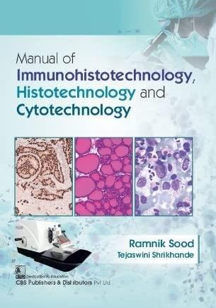 Book cover number 1 for Manual Of Immunohistotechnology, Histotechnology And Cytotechnology written by Ramnik Sood, Tejaswini Shrikhande published by CBS Publishers & Distributors Pvt. Ltd.