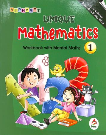 Book cover number 1 for Unique Mathematics 1 (Workbook With Mental Math) NEP 2020 written by Sutapa Das, Prosit Chowdhury published by Alphabet