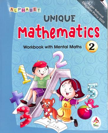 Book cover number 1 for Unique Mathematics 2 (Workbook With Mental Math) NEP 2020 written by Sutapa Das, Prosit Chowdhury published by Alphabet