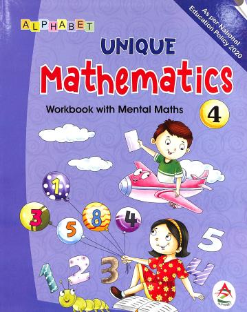 Book cover number 1 for Unique Mathematics 4 (Workbook With Mental Math) NEP 2020 written by Sutapa Das, Prosit Chowdhury published by Alphabet