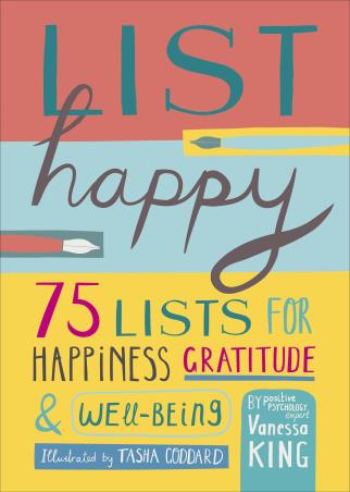 Book cover number 1 for List Happy : 75 Lists For Happiness, Gratitude & Well-being written by Vanessa King published by DK