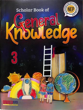Book cover number 1 for General Knowledge 3 (NEP 2020) written by Archana, Anshumala, Madhuri published by Future Kids Publications Private Limited
