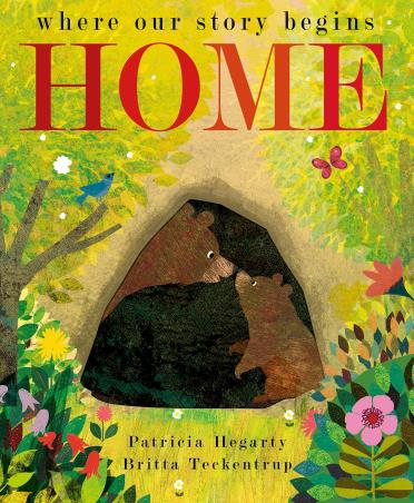 Book cover number 1 for Home : Where Our Story Begins written by Britta Teckentrup, Patricia Hegarty published by Little Tiger Press