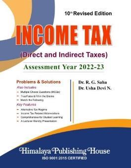 Book cover number 1 for Income Tax (Direct And Indirect Taxes) Assessment Year 2022-23 written by R. G. Saha, Usha Devi N. published by Himalaya Publishing House