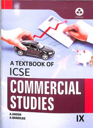 Book cover number 1 for A Text Book Of ICSE Commercial Studies Class 9 written by A. Banerjee, A. Ghosh published by Oswal Publishers