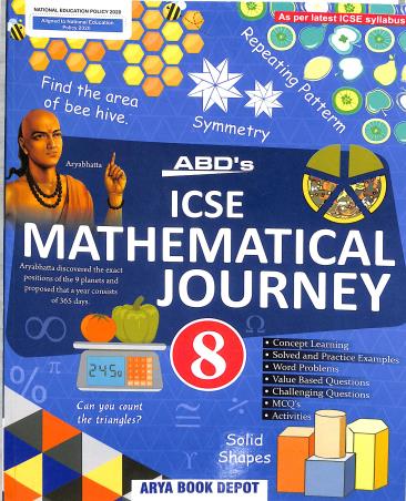Book cover number 1 for ABD's ICSE Mathematical Journey Class 8 (NEP 2020) written by C. S. Mishra, Priya Monga published by Arya Book Depot