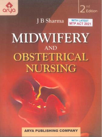 Book cover number 1 for Midwifery And Obstetrical Nursing written by J. B. Sharma published by Arya Publishing Company