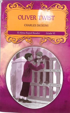 Book cover number 1 for Oliver Twist Grade 6 written by Charles Dickens published by El Alma Publications