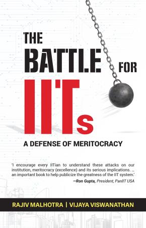 Book cover number 1 for The Battle For IITs : A Defense Of Meritocracy written by Rajiv Malhotra, Vijaya Viswanathan published by Blueone Ink