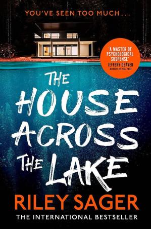 Book cover number 1 for The House Across The Lake written by Riley Sager published by Hodder & Stoughton Ltd.