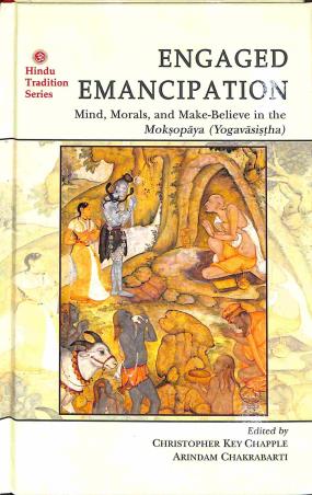 Book cover number 1 for Engaged Emancipation: Mind, Morals, And Make- Believe In The Moksopaya (Yogavasistha) written by Christopher Key Chapple, Arindam Chakrabarti published by Motilal Banarsidass Publishers