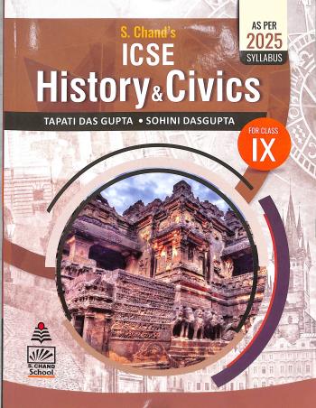 Book cover number 1 for S. Chand's ICSE History & Civics For Class 9 (As Per 2025 Syllabus) written by Tapati Dasgupta, Sohini Dasgupta published by S. Chand Publishing