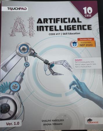 Book cover number 1 for Touchpad Artificial Intelligence Class 10  Ver.1.0 CBSE (Code 417) NEP 2020 written by Anjna Virmani, Shalini Harisukh published by Orange Education Pvt. Ltd.