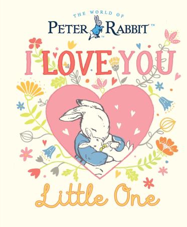 Book cover number 1 for The World Of Peter Rabbit : I Love You Little One written by NA published by Warne