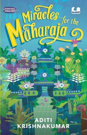 Book cover number 1 for Miracles For The Maharaja written by Aditi Krishnakumar published by Duckbill