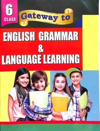 Book cover number 1 for Gateway To English Grammar & Language Learning Class 6 written by Swapan Kumar Nath published by J. K. Publication