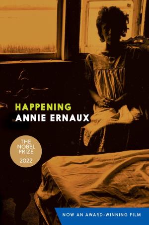 Book cover number 1 for Happening written by Annie Ernaux published by Seven Stories Press