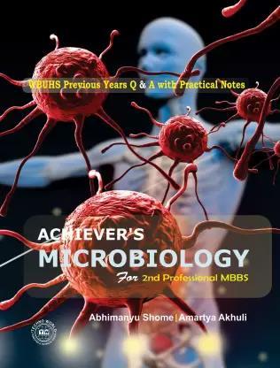 Book cover number 1 for Achiever's Microbiology For 2nd Professional MBBS written by Abhimanyu Shome, Amartya Akhuli published by Techno World