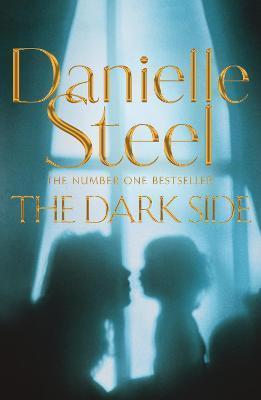 Book cover number 1 for The Dark Side written by Danielle Steel published by Pan Macmillan