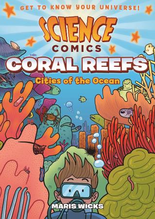 Book cover number 1 for Science Comics : Coral Reefs : Cities Of The Ocean written by Maris Wicks published by First Second