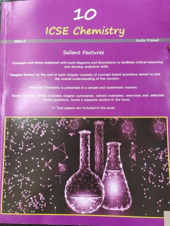 Book cover number 1 for ICSE Chemistry Class 10 (Workbook Included) written by Anita Prasad published by General Printers & Publishers
