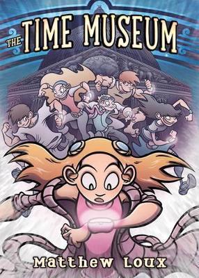 Book cover number 1 for The Time Museum written by Matthew Loux published by Roaring Brook Press