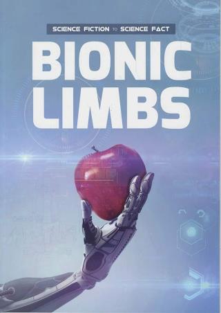 Book cover number 1 for Bionic Limbs (Science Fiction To Science Fact) written by Holly Duhig published by The Secret Book Company