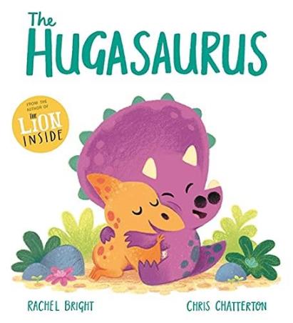Book cover number 1 for The Hugasaurus written by Rachel Bright published by Orchard Books