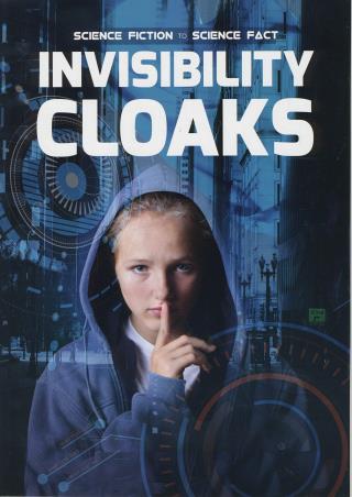 Book cover number 1 for Invisibility Cloaks (Science Fiction To Science Fact) written by Holly Duhig published by The Secret Book Company