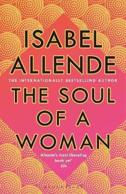 Book cover number 1 for The Soul Of A Woman written by Isabel Allende published by Bloomsbury Publishing