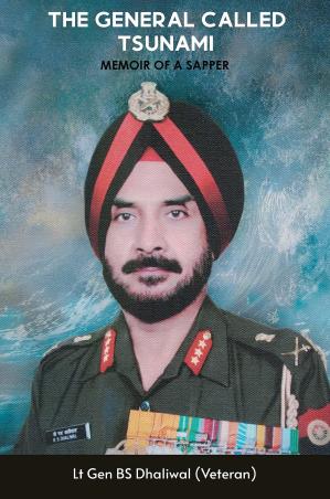 Book cover number 1 for The General Called Tsunami: Memoir Of a Sapper written by B. S. Dhaliwal published by The Browser