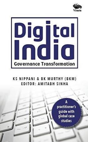 Book cover number 1 for Digital India Governance Transformation written by K. S. Nippani, B. K. Murthy published by Vitasta Publishing Private Limited