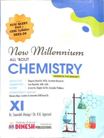 Book cover number 1 for New Millennium All 'Bout Chemistry Class 11 CBSE (2023-24) written by Sourabh Monga, R. K. Agarwal published by S. Dinesh Sales Corp.