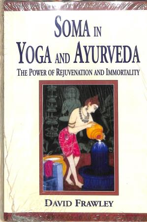 Book cover number 1 for Soma In Yoga And Ayurveda (The Power Of Rejuvenation And Immortality) written by David Frawley published by Motilal Banarsidass Publishers