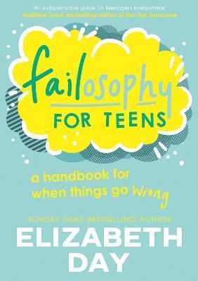 Book cover number 1 for Failosophy For Teens written by Elizabeth Day published by Harper Collins Publishers