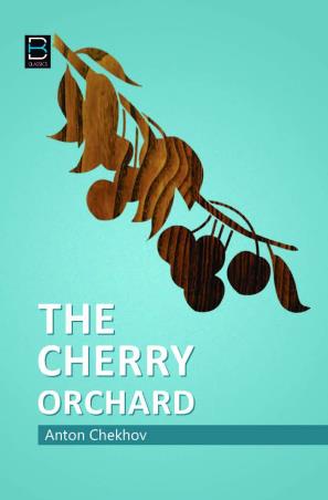 Book cover number 1 for The Cherry Orchard written by Anton Chekhov published by B. K. Publications Pvt. Ltd.