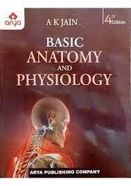 Book cover number 1 for Basic Anatomy And Physiology written by A. K. Jain published by Arya Publishing Company
