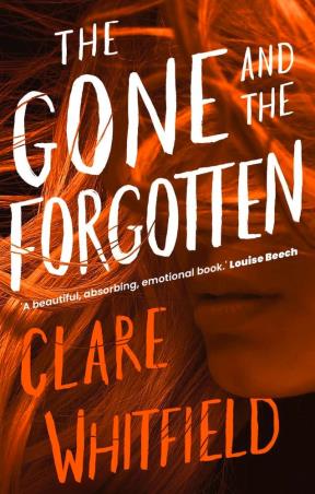 Book cover number 1 for The Gone And The Forgotten written by Clare Whitfield published by Apollo Publishers