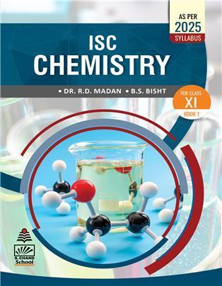 Book cover number 1 for ISC Chemistry Book 1 Class 11 (As Per 2025 Syllabus) written by R. D. Madan, B. S. Bisht published by S. Chand Publishing