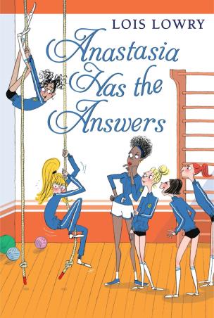 Book cover number 1 for Anastasia Has The Answers written by Lois Lowry published by Houghton Mifflin Harcourt Publishing Company