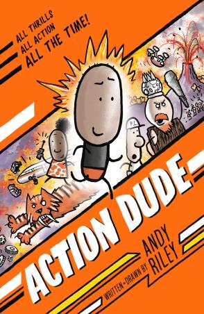 Book cover number 1 for Action Dude written by Andy Riley published by Welbeck Publishing Group
