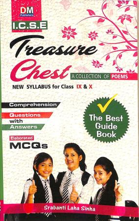 Book cover number 1 for The Best Guide To Treasure Chest : A Collection of Poems ICSE Class 9 & 10 written by Srabanti Laha Sinha published by D. M. Publishers