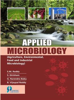 Book cover number 1 for Applied Microbiology (Agriculture, Environmental, Food And Industrial Microbiology) written by S. M. Reddy, S. Girisham, G. Narendra Babu, B. Vijaypal Reddy published by Scientific Publishers