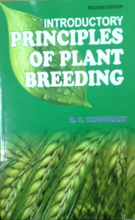 Book cover number 1 for Introductory Principles Of Plant Breeding written by R. C. Chaudhary published by Oxford & IBH Publishing Co. Pvt. Ltd.