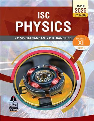 Book cover number 1 for ISC Physics Class 11 Book 1 (As Per 2025 Syllabus) written by D. K. Banerjee, P. Vivekanandan published by S. Chand Publishing