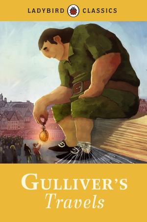 Book cover number 1 for Ladybird Classics : Gulliver's Travels written by Jonathan Swift published by Penguin Random House