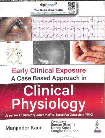 Book cover number 1 for Early Clinical Exposure : A Case Based Approach in Clinical Physiology written by Manjinder Kaur published by Jaypee Brothers Medical Publishers (P) Ltd.