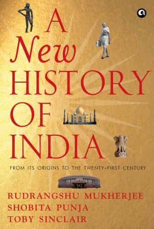 Book cover number 1 for A New History Of India written by Rudrangshu Mukherjee, Shobita Punja, Toby Sinclair published by Aleph Book Company