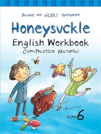 Book cover number 1 for Honeysuckle English Workbook Cum Practice Material Class 6 (CBSE) written by Urmil Gagroo, Nidhi Taneja, Rashmi Dua published by Rachna Sagar Pvt. Ltd.