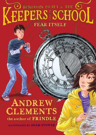 Book cover number 1 for Keepers Of The School : Fear Itself written by Andrew Clements published by Atheneum Books